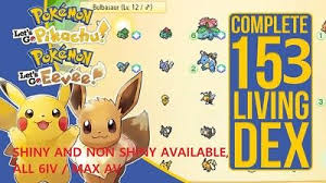 Pokemon Lets Go Pikachu Eevee Shiny Full Pokedex 6iv