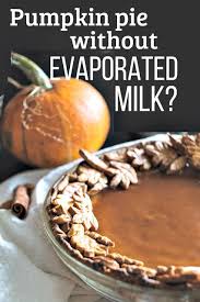 How To Make Pumpkin Pie Without Evaporated Milk Pumpkin Pie Recipe No Evaporated Milk Pumpkin Pie No Dairy Recipes