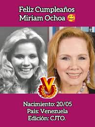Feliz Cumpleaños a la Querida Miriam Ochoa. Es una reconocida  actriz,modelo,animadora y cantante. Nacida el 20 de Mayo en Caracas. Inició  su carrera artística como animadora y compañera en escenario del presentador