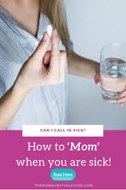 Can I Call In Sick For A Stay At Home Mom Happy Mom Mom Help How To Better Yourself