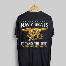 United States Navy Seals It Take The Best To Take Out The Worst Shirt Hoodie Sweater Longsleeve T Shirt