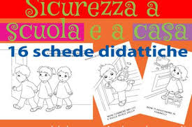 Disegni Sulla Sicurezza A Scuola E A Casa Schede Didattiche Scuola Schede