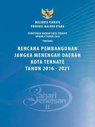 Orang yang menggerakkan sesuatu tempat/organisasi. Renc Ana Pembangunan Jangka Menengah Daerah Kota Ternate Tahun 2016 2021