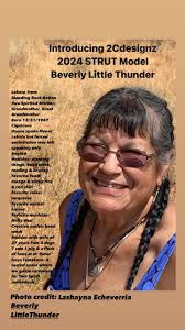 Introducing 2Cdesignz 2024 Strut Model , Beverly Little Thunder Lakota two  Spirit , Best advice: You can use your stubbornness to hold you back or you  can use it to take you places you never dreamt ...