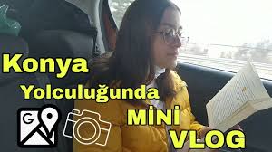 Konya Yolculugunda Mini Vlog 2021