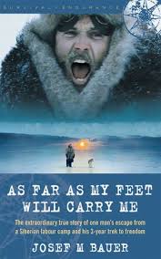 As Far As My Feet Will Carry Me Watch Online As Far As My Feet Will Carry Me The Extraordinary True Story Of One Man S Escape From A Siberian Labor Camp And His 3 Year Trek To Freedom Nook Book True Stories Labor