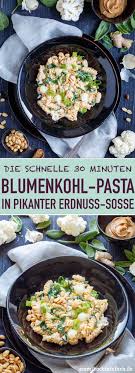 Blumenkohl Pasta In Pikanter Erdnussbuttersosse Emmikochteinfach Rezept Rezepte Pasta Rezepte Schnell Blumenkohl