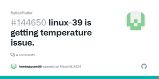 linux-39 is getting temperature issue. · Issue #144650 · flutter/flutter ·  GitHub