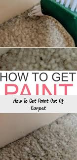 Use light pressure with a blotting motion. How To Remove Paint From Carpet Arxiusarquitectura