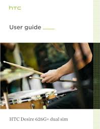 User guide. HTC Desire 626G+ dual sim ...