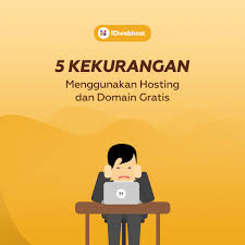 5 Kekurangan Menggunakan Hosting Dan Domain Gratis Blog Website