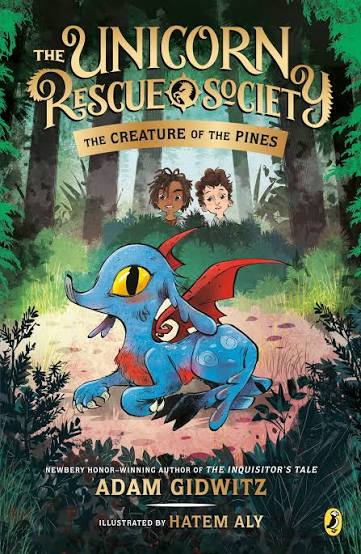 Unicorn Rescue Society: The Creature of the Pines, 1st Edition