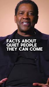 Facts About quiet people... #motivation #minsed #motivationalvideo #usa  #quoets #denzel #denzelwashington
