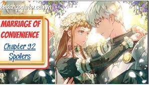 Marriage Of Convenience Chapter 92 Spoilers, Raw Scan, Release Date,  Countdown & Where To Read 09/2023