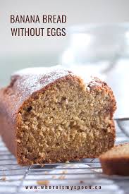 Eggless Banana Bread Vegan Recipe In 2020 Banana Recipes Overripe Vegan Bread Recipe Vegan Banana Bread