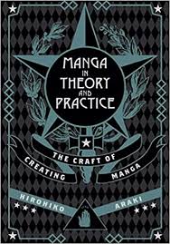 An english release for the book, titled manga in theory and practice: Amazon Com Manga In Theory And Practice The Craft Of Creating Manga 9781421594071 Araki Hirohiko Books