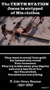 The Tenth Stationlord Jesus You Are Stripped Of Your Garmentsthey Strip Your Garments Off You And As They Do Your Stations Of The Cross Jesus Jesus Pictures