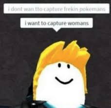 I Want To Capture Womans Robloxian 3 0 Roblox Memes Roblox Funny Roblox
