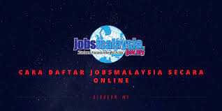 Jadi, bagi yang sudah pun mempunyai akaun jobsmalaysia sebagai pencari kerja mahupun majikan, mereka perlu mengemas kini akaun mereka. Panduan Cara Daftar Jobsmalaysia Secara Online