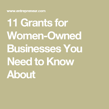 10 Grants You Need To Know About For Your Woman Owned Business Or Organization Business Grants Success Business Start Up Business
