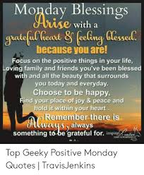 God's grace and mercy will follow. Monday Blessings Ause With A Arate Ul Heavr Because You 51297235 The Prayer Circle Leader