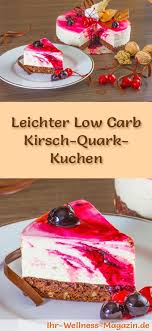 Gesunder Low Carb Kirsch Quark Kuchen Rezept Ohne Zucker Kuchen Rezepte Ohne Zucker Kuchen Und Torten Rezepte Kuchen Mit Kirschen