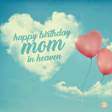 To my loving mother in heaven, lots of love on your birthday from everyone here on earth. Butterfly Happy Birthday In Heaven Mom Quotes