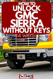 Two patents filed by gmc suggest a more capable at4 is in the pipeline. How To Unlock Gmc Sierra Without Keys 4 Ways