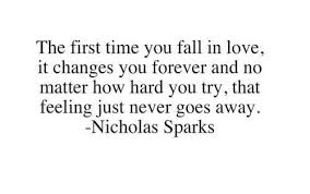 First Heartbreak Firstlove Tumblr Nicholas Sparks Quotes Inspirational Quotes First Love Quotes