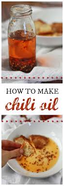 How To Make Chili Oil Recipe How To Make Chili Chili Oil Flavored Olive Oil
