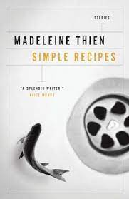 Simple Recipes By Madeleine Thien