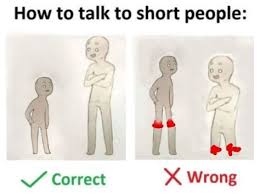 See more of how to talk to short people on facebook. How To Talk To Short Person Memes