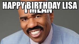 Meme Creator Funny I Mean Happy Birthday Lisa Meme Generator At Memecreator Org