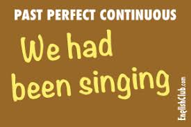 The writers are reliable, honest, extremely knowledgeable, and the results are always top of. Past Perfect Continuous Grammar Englishclub