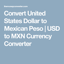 Convert United States Dollar To Mexican Peso Usd To Mxn