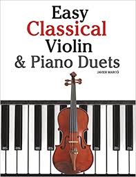 Beginner sheet music with violin tabs. Amazon Com Easy Classical Violin Piano Duets Featuring Music Of Bach Mozart Beethoven Strauss And Other Composers 9781466307933 Marco Javier Books