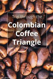A Trip Through The Colombian Coffee Triangle Alltherooms The Vacation Rental Experts Colombian Coffee South America Travel Coffee Around The World