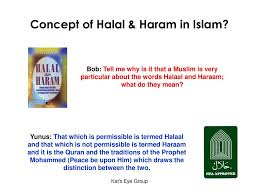 But with complex standards set out by a number of islamic bodies, it's not easy for observant muslims to decide whether or not an investment is halal (religiously permissible). Concept Of Halal Haram In Islam Ppt Download