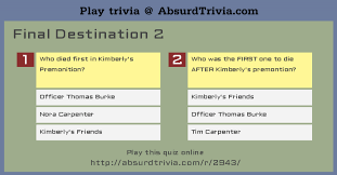 Don't go easy on people. Trivia Quiz Final Destination 2