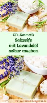 Salzseife Mit Lavendelol Selber Machen Seifen Rezept Anleitung Lavendelol Selber Machen Seifen Rezepte Salzseife