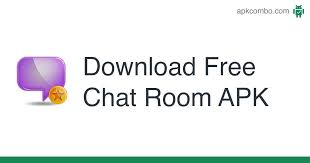 They make it possible to share large files, make video calls and send messages quickly and conveniently. Free Chat Room Apk 3 0 12 Android App Download