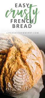 Easy Crusty French Bread Video Life As A Strawberry Recipe Dutch Oven Bread Recipes Artisan Bread Recipes