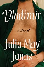 Vladimir by Julia May Jonas | Goodreads