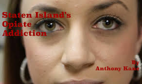 Staten Island's Opiate Addiction Leads to an Overdose Rate 30% Higher than  the City Average