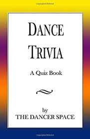 Just thinking about it makes us tired. Dance Trivia A Quiz Book Space The Dancer 9781517132743 Amazon Com Books