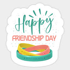 It is internationally recognized that the united nations observes this day as the international day of friendship on the first sunday of august every year. Happy Friendship Day Best Friends Gift Best Friend Gift Sticker Teepublic