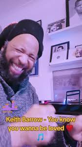 Keith Barrow You Know You Want to Be Loved