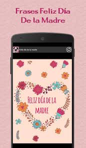 Frases del día de las madres, 10 de mayo: Frases Feliz Dia De La Madre Fur Android Apk Herunterladen