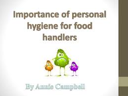 Have you ever thought about personal hygiene and why it is important? Ppt Importance Of Personal Hygiene For Food Handlers Powerpoint Presentation Id 2554696