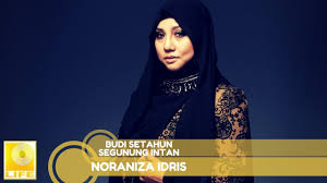 Dapatkan lirik lagu lain oleh ahmad jais di kapanlagi.com Noraniza Idris Budi Setahun Segunung Intan Official Audio Youtube
